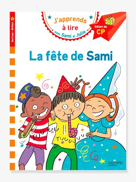 Sami Et Julie - CP Niveau 1 - La Fête De Sami - HACHETTE EDUCATION Blanc - Hachette 1 Sami Et Julie - CP Niveau 1 - La Fête De Sami - HACHETTE EDUCATION Blanc - Hachette